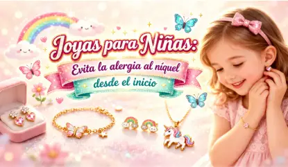 Joyas sin níquel para niñas de titanio, seguras e hipoalergénicas para pieles sensibles infantiles.
