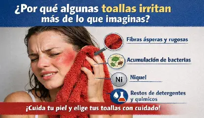 Mujer con dermatitis por contacto causada por toallas irritantes con infografía sobre fibras, níquel y detergentes.